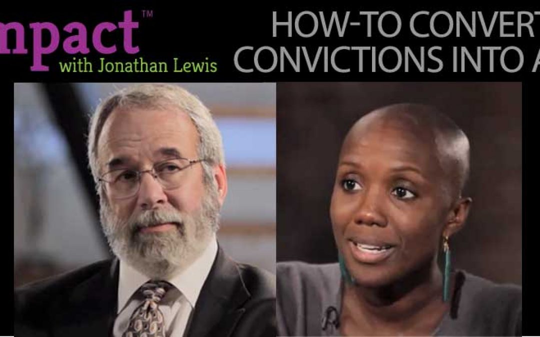 How-To Convert Your Convictions Into A Career