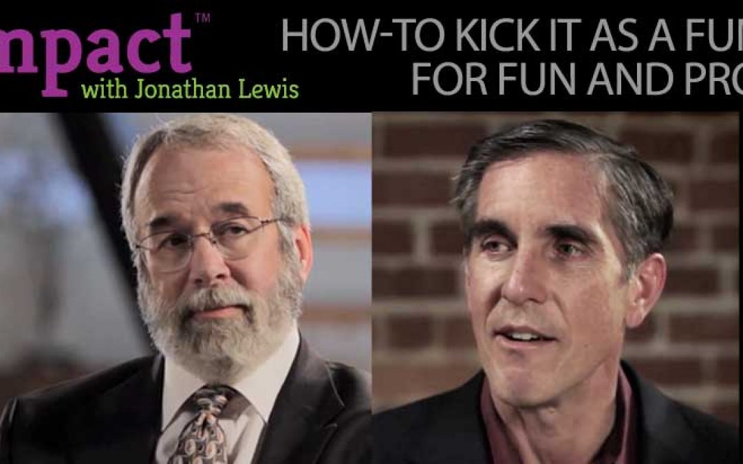 How-To Kick It As A Fundraiser For Fun And Profit