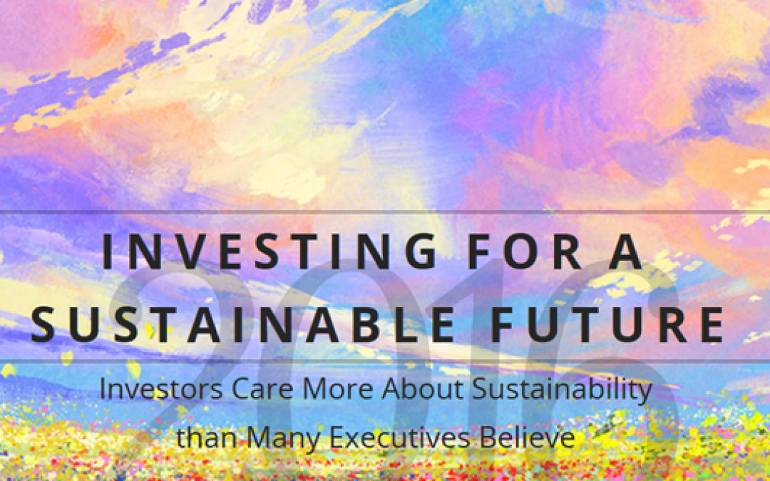 Investing For a Sustainable Future: Investors Care More About Sustainability